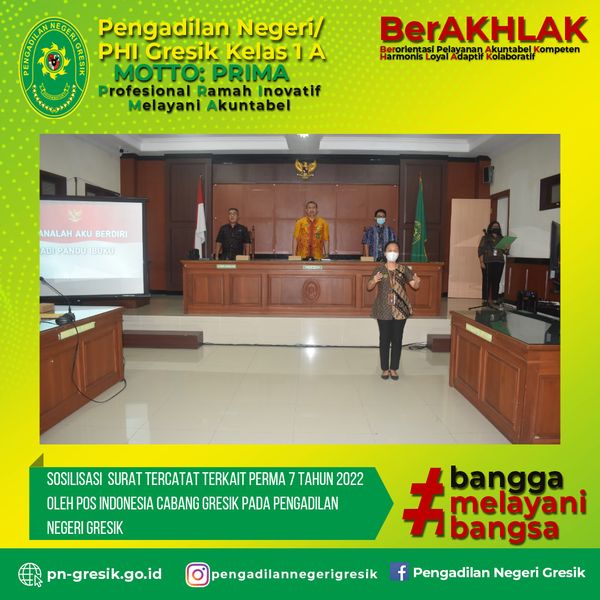SOSIALISASI SURAT TERCATAT TERKAIT PERMA 7 TAHUN 2022 OLEH POS INDONESIA CABANG GRESIK PADA PENGADILAN NEGERI GRESIK 